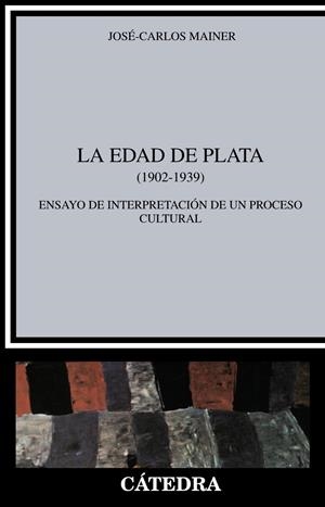 EDAD DE PLATA (1902-1939), LA | 9788437603087 | MAINIER, JOSE CARLOS