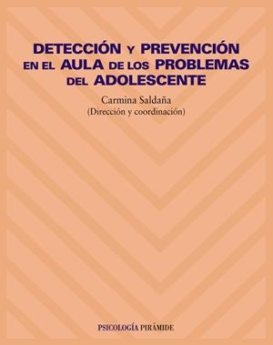 DETECCION Y PREVENCION EN EL AULA DE LOS PROBLEMAS ADOLESCEN | 9788436816013 | SALDAÑA, CARMINA (DIR.)