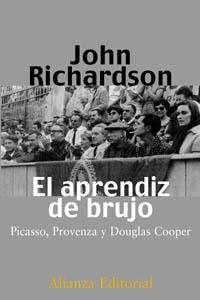 APRENDIZ DE BRUJO. PICASSO, PROVENZA Y DOUGLAS COOPER, EL | 9788420644592 | RICHARDSON, JOHN