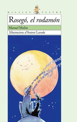 ROSEGO, EL RODAMON | 9788476605974 | MOLINS, MANUEL