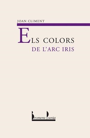 COLORS DE L'ARC IRIS, ELS | 9788476606421 | CLIMENT, JOAN