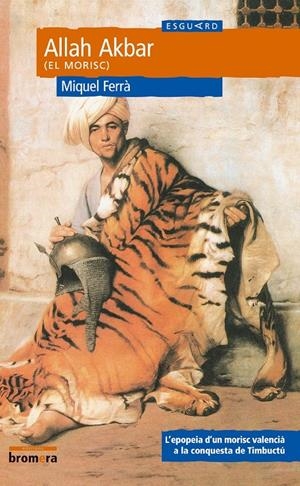 ALLAH AKBAR (EL MORISC) | 9788476606605 | FERRA, MIQUEL