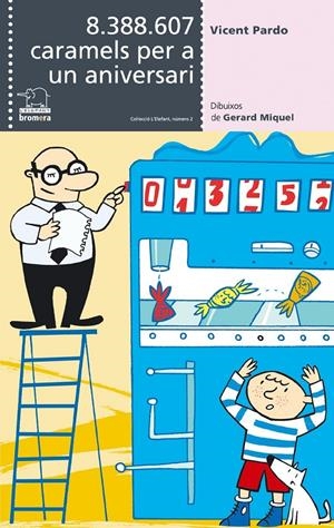 CARAMELS PER A UN ANIVERSARI, 8.388.607 | 9788476606414 | PARDO, VICENT
