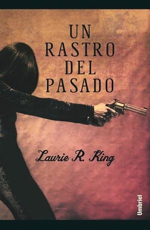 RASTRO DEL PASADO, UN | 9788495618368 | KING, LAURIE R.