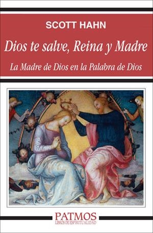 DIOS TE SALVE, REINA Y MADRE | 9788432134234 | HAHN, SCOTT