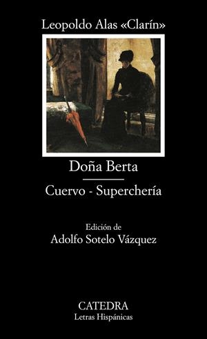 DOÑA BERTA. CUERVO-SUPERCHERIA | 9788437620299 | ALAS "CLARIN", LEOPOLDO