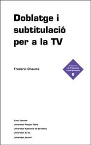 DOBLATGE I SUBTITULACIO PER LA TV | 9788497660273 | CHAUME, FREDERIC