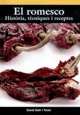 ROMESCO. HISTORIA, TECNIQUES I RECEPTES, EL | 9788496035713 | SOLE TORNE, DAVID