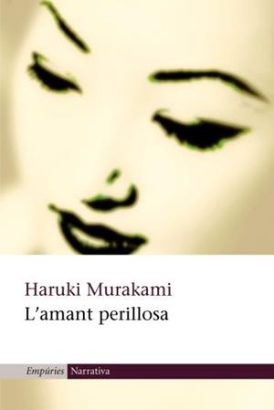 AMANT PERILLOSA, L' | 9788497870016 | MURAKAMI, HARUKI