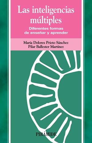 INTELIGENCIAS MULTIPLES : DIFERENTES FORMAS DE ENSEÑAR Y | 9788436818208 | PRIETO SANCHEZ, MARIA DOLORES
