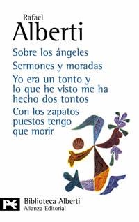 SOBRE LOS ANGELES ; SEMONES Y MORADAS ; YO ERA UN TONTO Y LO | 9788420673554 | ALBERTI, RAFAEL