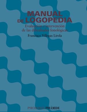 MANUEL DE LOGOPEDIA | 9788436818437 | VILLEGAS LIROLA, FRANCISCO