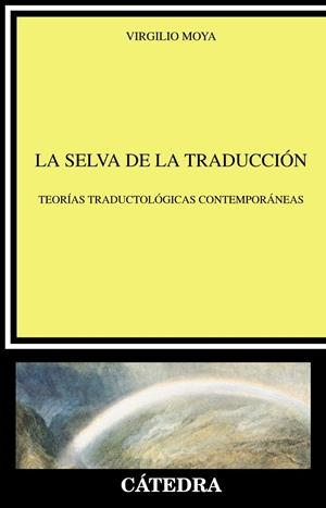 SELVA DE LA TRADUCCION, LA | 9788437621180 | MOYA JIMENEZ, VIRGILIO