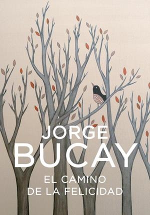 CAMINO DE LA FELICIDAD,EL | 9788425338373 | BUCAY, JORGE