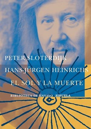 SOL Y LA MUERTE, EL | 9788478447510 | SLOTERDIJK, PETER: HEINRICHS, HANS-JURGEN