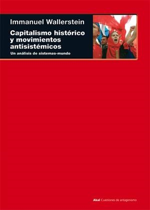 CAPITALISMO HISTORICO Y MOVIMIENTOS ANTISISTEMICOS | 9788446013525 | WALLERSTEIN, IMMANUEL