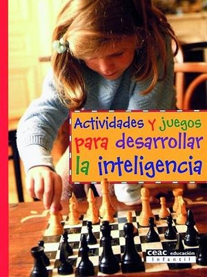 ACTIVIDADES Y JUEGOS PARA DESARROLLAR LA INTELIGENCIA | 9788432995361 | VV.AA