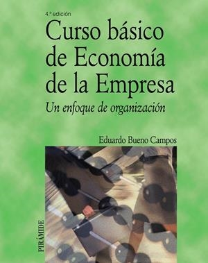 CURSO BASICO DE ECONOMIA DE LA EMPRESA | 9788436819113 | BUENO CAMPOS, EDUARDO