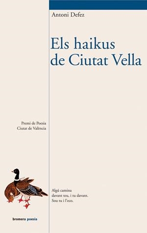 ELS HAIKUS DE CIUTAT VELLA | 9788476608500 | DEFEZ, ANTONI