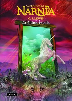 LAS CRONICAS DE NARNIA 7: LA ULTIMA BATALLA | 9788408060000 | LEWIS, C.S