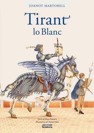TIRANT LO BLANC - VERSIO PALOMERO | 9788498240702 | MARTORELL, JOANOT VERISIO JOSEP PALOMERO