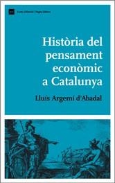 HISTORIA DEL PENSAMENT ECONOMIC A CATALUNYA | 9788497661409 | ARGEMI