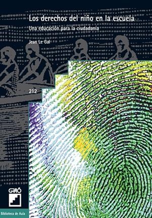 LOS DERECHOS DEL NIÑO EN LA ESCUELA | 9788478273829