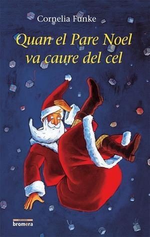 QUAN EL PARE NOEL VA CAURE DEL CEL | 9788498241549 | FUNKE, CORNÈLIA