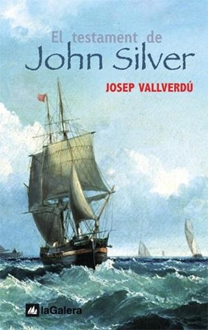 EL TESTAMENT DE JOHN SILVER | 9788424625542 | VALLVERDU, JOSEP