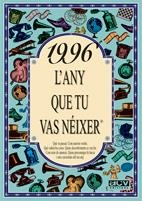 1996 L'ANY QUE TU VAS NEIXER | 9788489589896