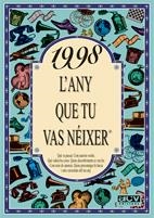 1998 L'ANY QUE TU VAS NEIXER | 9788489589919