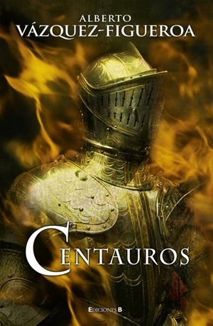 CENTAUROS | 9788466633772 | VAZQUEZ-FIGUEROA, ALBERTO