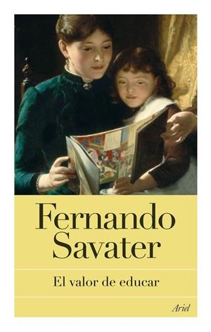 EL VALOR DE EDUCAR | 9788434453647 | SAVATER, FERNANDO
