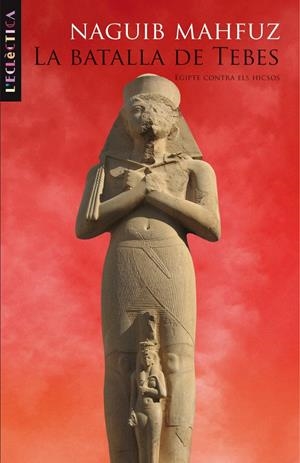 LA BATALLA DE TEBES | 9788498243482 | MAHFUZ, NAGUIB