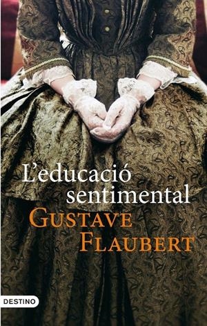 L'EDUCACIO SENTIMENTAL | 9788497101028 | FLAUBERT, GUSTAVE