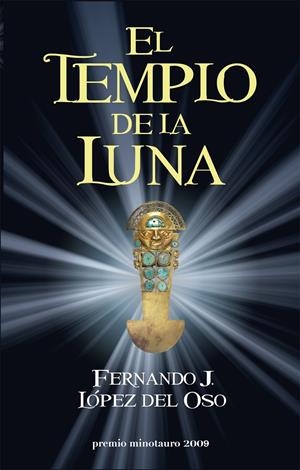 EL TEMPLO DE LA LUNA (PREMIO MINOTAURO 2009) | 9788445077566 | FERNANDO LOPEZ DEL OSO
