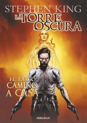 LA TORRE OSCURA: EL LARGO CAMINO A CASA | 9788483469415 | KING STEPHEN