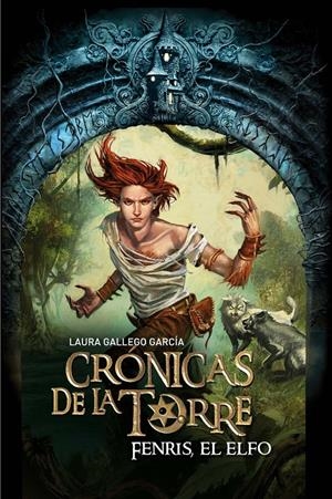 CRÓNICAS DE LA TORRE IV. FENRIS EL ELFO | 9788467539707 | GALLEGO, LAURA
