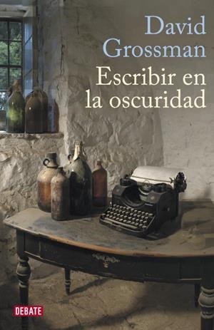 ESCRIBIR EN LA OSCURIDAD | 9788483068786 | GROSSMAN, DAVID