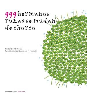 999 HERMANAS RANAS SE MUDAN DE CHARCA | 9788493750602 | KIMURA, K
