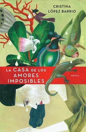 LA CASA DE LOS AMORES IMPOSIBLES | 9788401337543 | LOPEZ BARRIO, CRISTINA