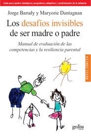LOS DESAFIOS INVISIBLES DE SER MADRE O PADRE | 9788497844871 | BARUDY, JORGE/DANTAGNAN, MARYORIE