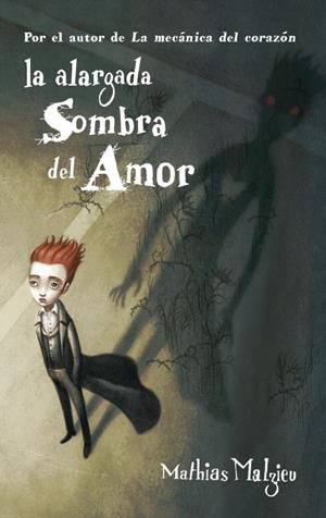 LA ALARGADA SOMBRA DEL AMOR | 9788439723059 | MALZIEU, MATHIAS