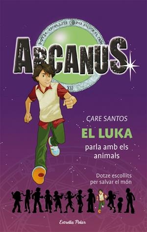 ARCANUS 11. EL LUKA PARLA AMB ELS ANIMALS. | 9788499322452 | SANTOS, CARE