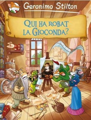 QUI HA ROBAT LA GIOCONDA? | 9788499322704 | STILTON, GERONIMO