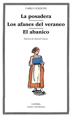 LA POSADERA/LOS AFANES DEL VERANEO/EL ABANICO | 9788437605524 | GOLDONI, CARLO