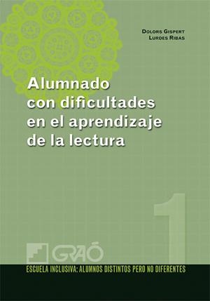 ALUMNADO CON DIFICULTADES EN EL APRENDIZAJE DE LA LECTURA | 9788478279128 | GISPERT SALA, DOLORS/RIBAS GARRIGA, LURDES