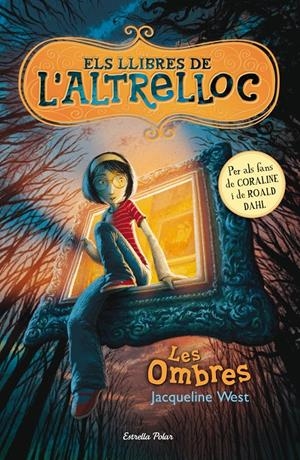 ELS LLIBRES D'UNALTRELLOC 1. LES OMBRES | 9788499326542 | WEST, JAQUELINE