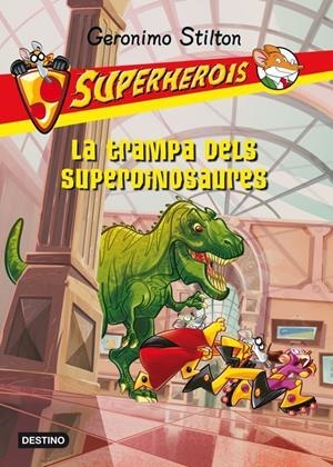 LA TRAMPA DELS SUPERDINOSAURES | 9788499326535 | STILTON, GERONIMO