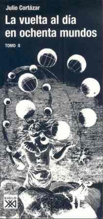 VUELTA AL DIA EN OCHENTA MUNDOS 2 | 9788432313134 | CORTÁZAR, JULIO